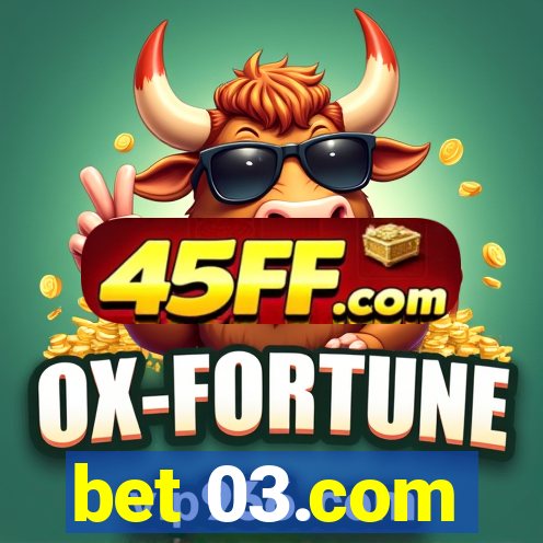 bet 03.com